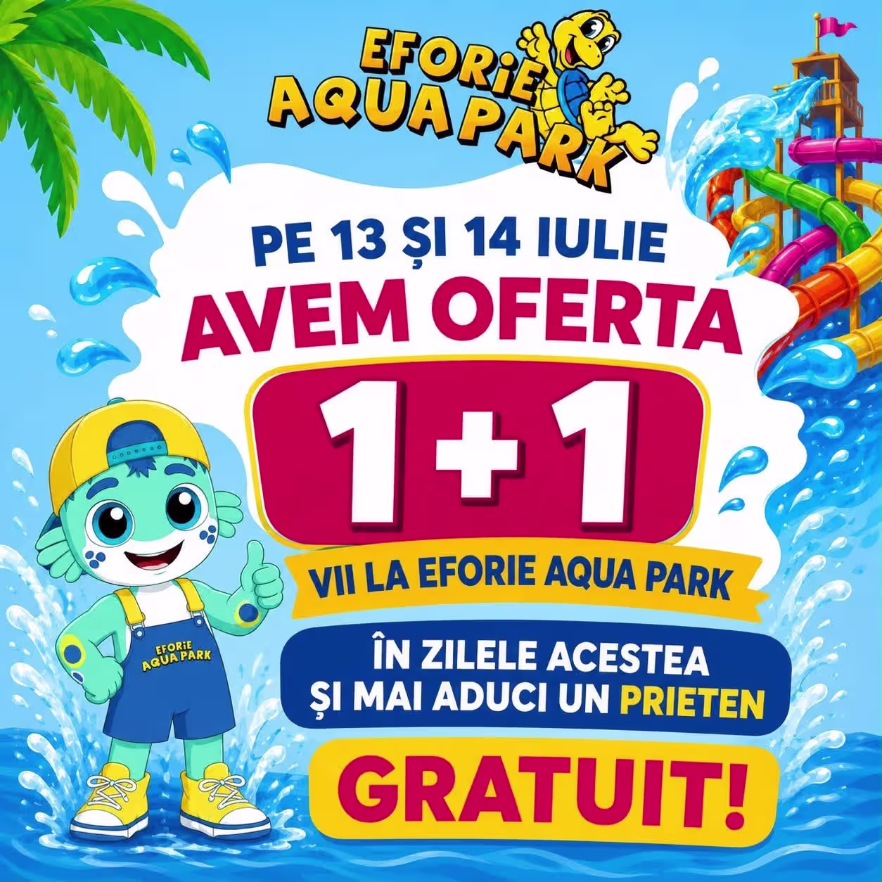 Eforie Aqua Park oferta 1 plus 1 gratuit iulie 2026